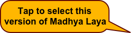 Tap to select this version of Madhya Laya