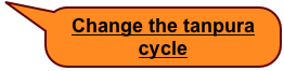 Change the tanpura cycle